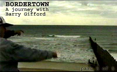BORDERTOWN, A journey with Barry Gifford